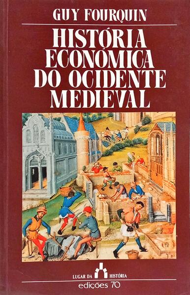 HISTÓRIA ECONÓMICA DO OCIDENTE MEDIEVAL.