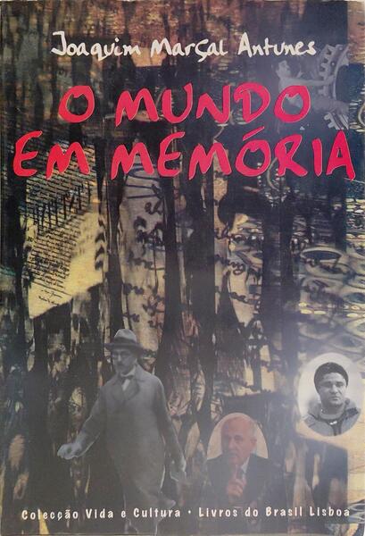O MUNDO EM MEMÓRIA: FACTOS, PERSONAGENS, UTOPIAS.
