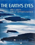 THE EARTH'S EYES: BIG LAKES, GREAT OPPORTUNITIES.