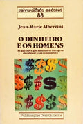 O DINHEIRO E OS HOMENS. [1.ª EDIÇÃO]