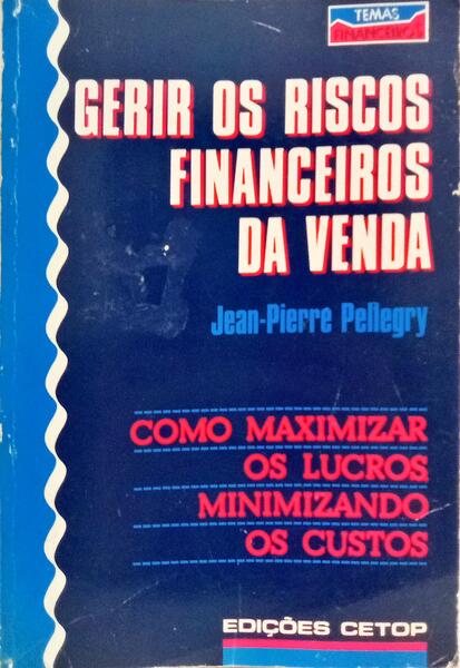 GERIR OS RISCOS FINANCEIROS DA VENDA.