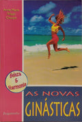 AS NOVAS GINÁSTICAS. [1.ª EDIÇÃO]