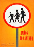 IRMÃOS DO CAMINHO. [2.ª EDIÇÃO]
