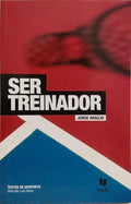 SER TREINADOR. [3.ª EDIÇÃO]