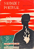 SAUDADE DE PORTUGAL: A PÁTRIA VISTA DE LONGE.