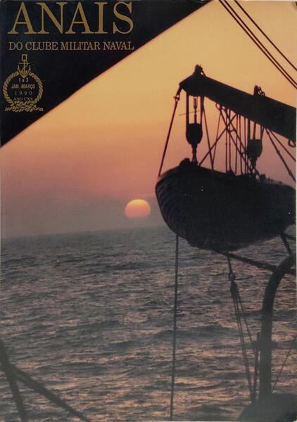 ANAIS DO CLUBE MILITAR NAVAL, VOLUME CXX - 1990, JANEIRO A MARÇO.