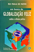 EM BUSCA DA GLOBALIZAÇÃO FELIZ.