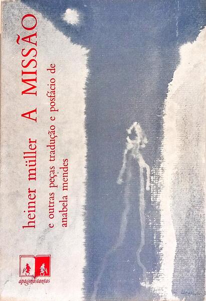 A MISSÃO E OUTRAS PEÇAS.