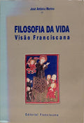 FILOSOFIA DA VIDA, VISÃO FRANCISCANA.