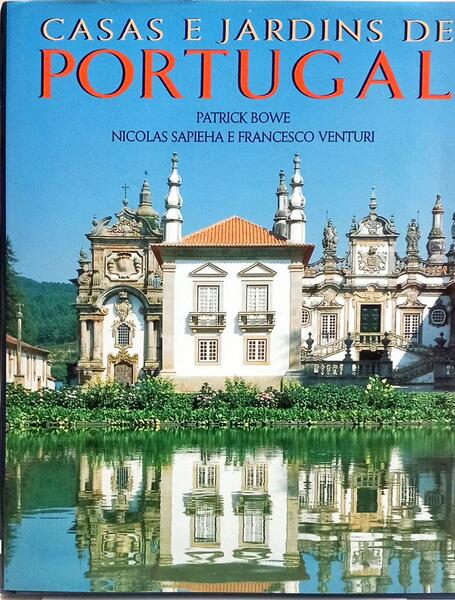 CASAS E JARDINS DE PORTUGAL.