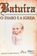 BATUÍRA, O DIABO E A IGREJA.