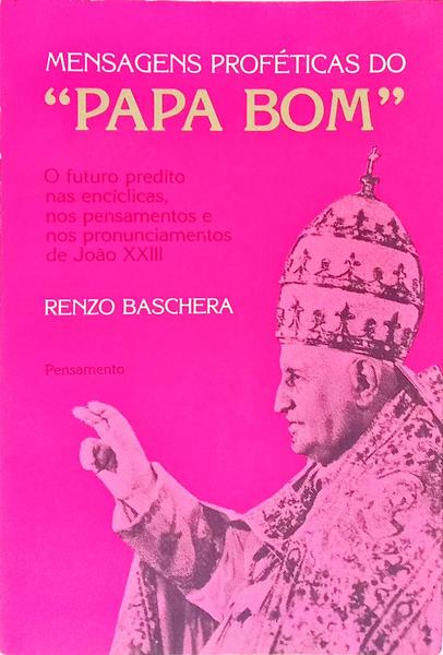 MENSAGENS PROFÉTICAS DO PAPA BOM.