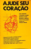 AJUDE SEU CORAÇÃO: OS FATOS ESSENCIAIS SOBRE CORAÇÃO E CIRCULAÇÃO AO ALCANCE DO POVO. [2.ª EDIÇÃO]