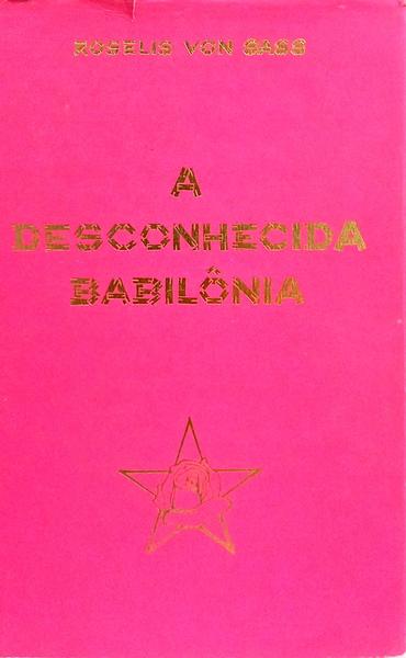 A DESCONHECIDA BABILÔNIA.