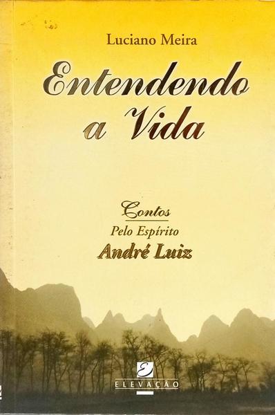 ENTENDENDO A VIDA.