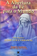 A ABERTURA DA FÉ PARA O MUNDO.