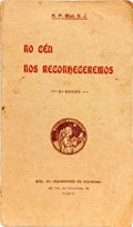 NO CÉU NOS RECONHECERMOS PELO R. P. F. BLOT COMPANHIA DE JESUS. [3.ª EDIÇÃO]