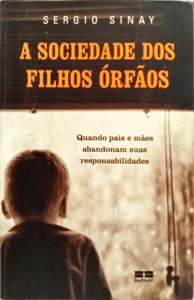 A SOCIEDADE DOS FILHOS ÓRFÃOS.
