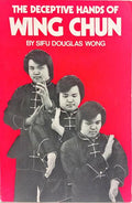 THE DECEPTIVE HANDS OF WING CHUN.