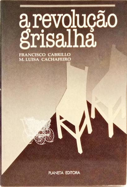 A REVOLUÇÃO GRISALHA.