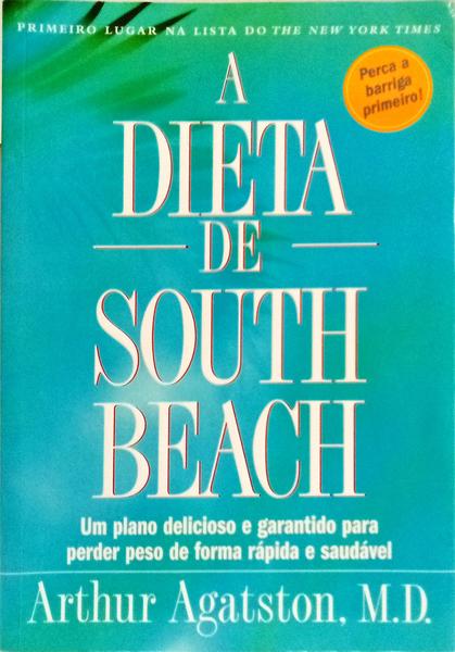 A DIETA DE SOUTH BEACH. [4.ª EDIÇÃO]