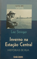 INVERNO NA ESTAÇÃO CENTRAL, HISTÓRIAS DE RUA.