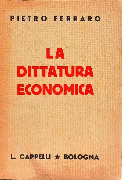 LA DITTATURA ECONOMICA.