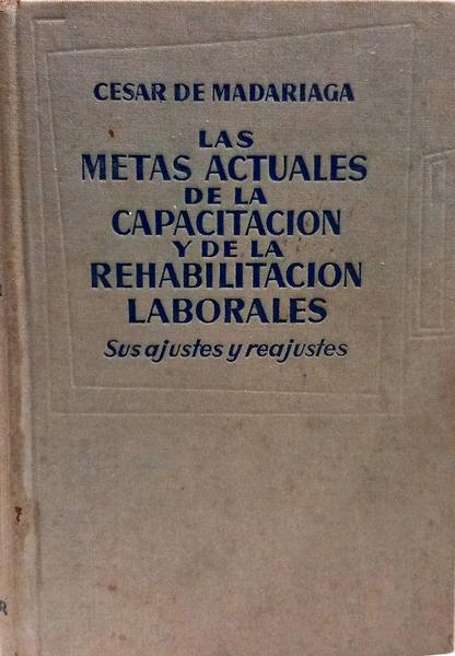 LAS METAS ACTUALES DE LA CAPACITACION Y DE LA REHABILITACION LABORALES.