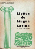LIÇÕES DE LÍNGUA LATINA, 6.º e 7.º DOS LICEUS.