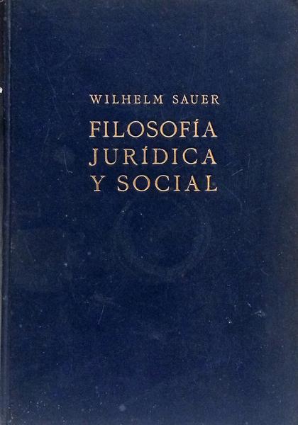 FILOSOFÍA JURÍDICA Y SOCIAL.