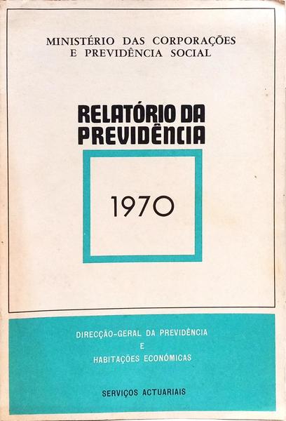 RELATÓRIO DA PREVIDÊNCIA, 1970.