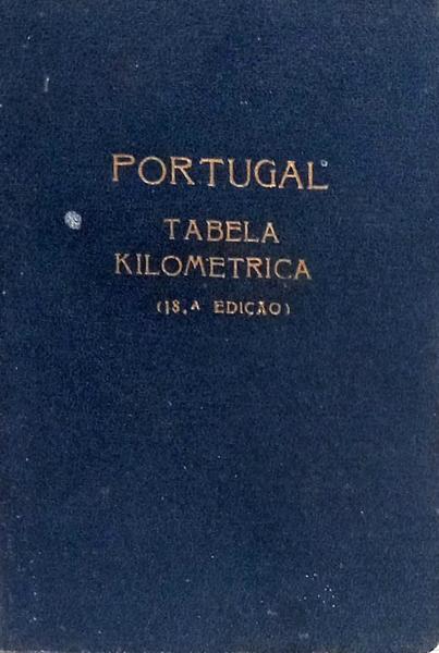 PORTUGAL: TABELA KILOMETRICA. [18.ª EDIÇÃO]