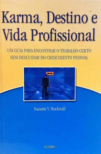 KARMA, DESTINO E VIDA PROFISSIONAL.