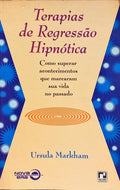 TERAPIAS DE REGRESSÃO HIPNÓTICA.