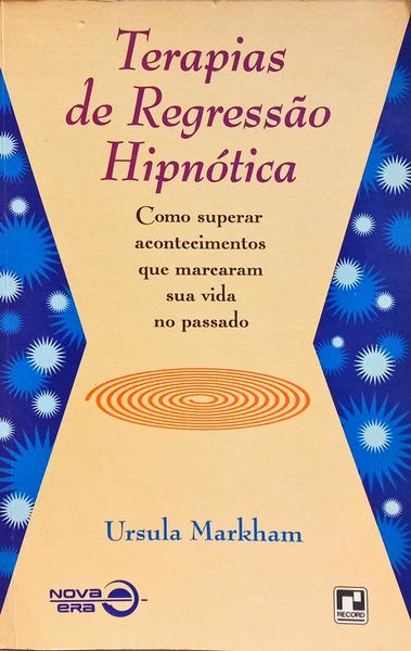 TERAPIAS DE REGRESSÃO HIPNÓTICA.