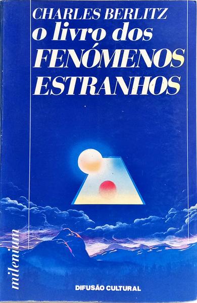 O LIVRO DOS FENÓMENOS ESTRANHOS.