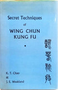 SECRET TECHNIQUES OFWING CHUN KUNG FU. [1.ª EDIÇÃO]