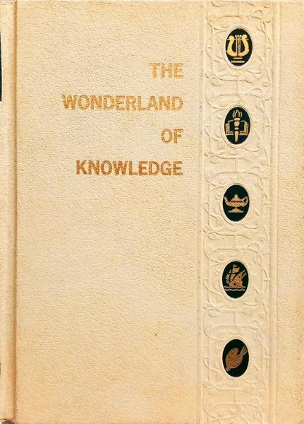 THE WONDERLAND OF KNOWLEDGE. [12 VOLS]