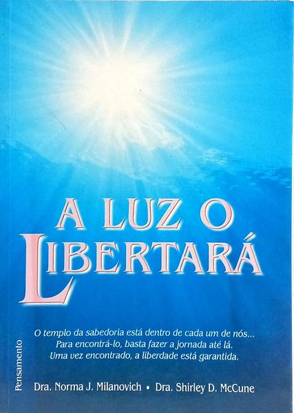 A LUZ O LIBERTARÁ.