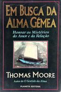 EM BUSCA DA ALMA GÉMEA. [4.ª EDIÇÃO]
