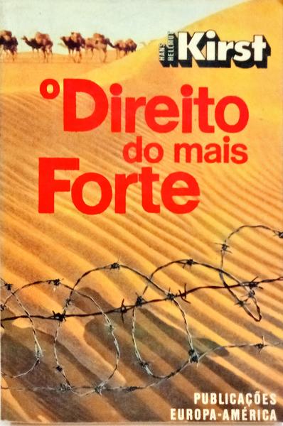O DIREITO DO MAIS FORTE. [2.ª EDIÇÃO]