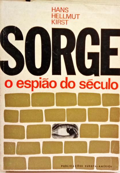 SORGE, O ESPIÃO DO SÉCULO.