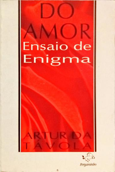 DO AMOR: ENSAIO DE ENIGMA.
