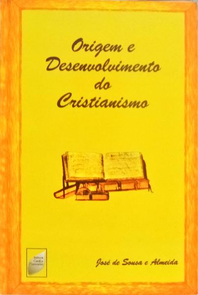 ORIGEM E DESENVOLVIMENTO DO CRISTIANISMO. [1.ª EDIÇÃO]