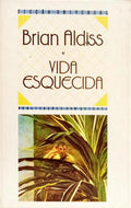 VIDA ESQUECIDA. [1.ª EDIÇÃO]