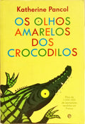 OS OLHOS AMARELOS DOS CROCODILOS.