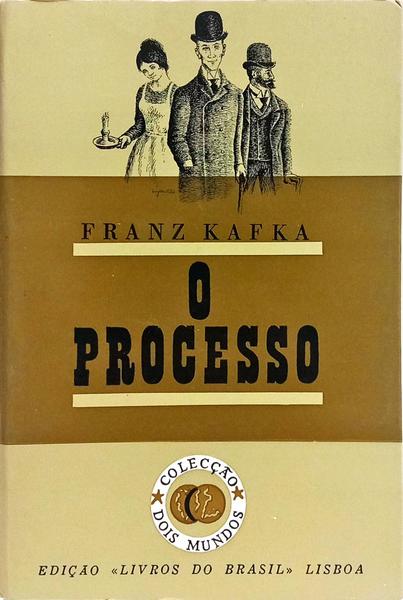 O PROCESSO.