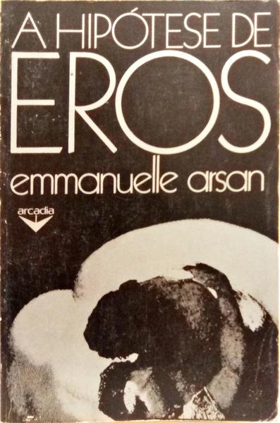 A HIOÓTESE DE EROS. [1.ª EDIÇÃO]