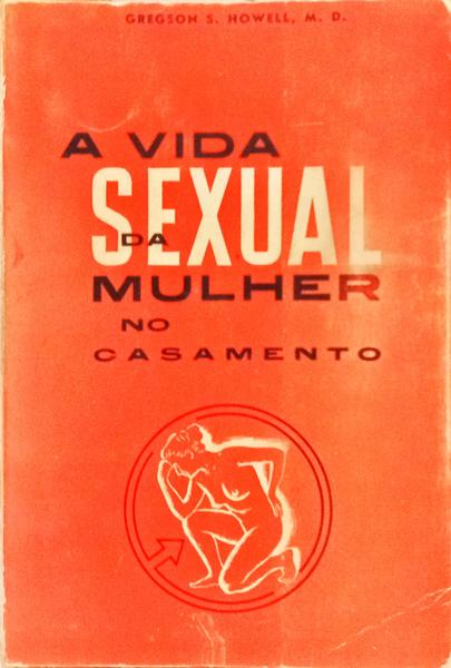 A VIDA SEXUAL DA MULHER NO CASAMENTO.