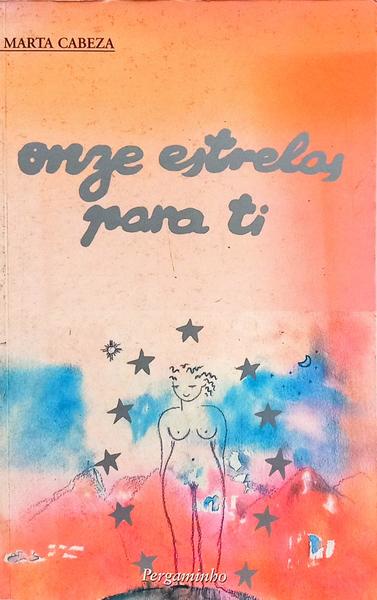 ONZE ESTRELAS PARA TI: SER MULHER É UM PRIVILÉGIO. [1.ª EDIÇÃO]